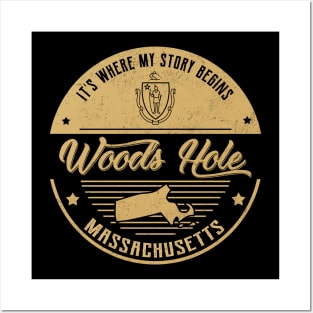 Woods Hole Massachusetts It's Where my story begins Posters and Art